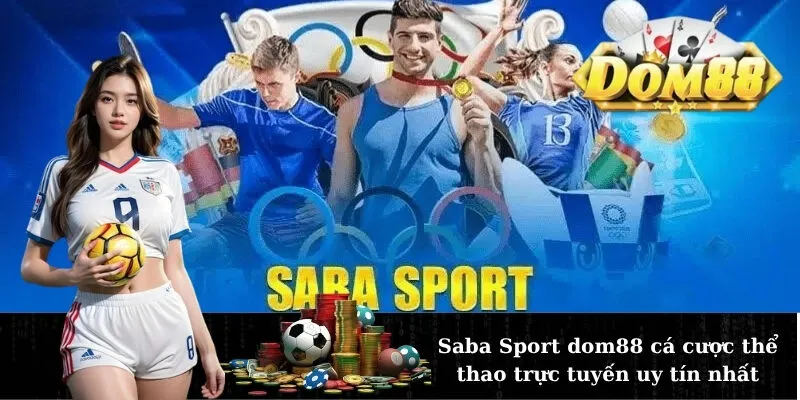 Saba Sport dom88 cá cược thể thao trực tuyến uy tín nhất